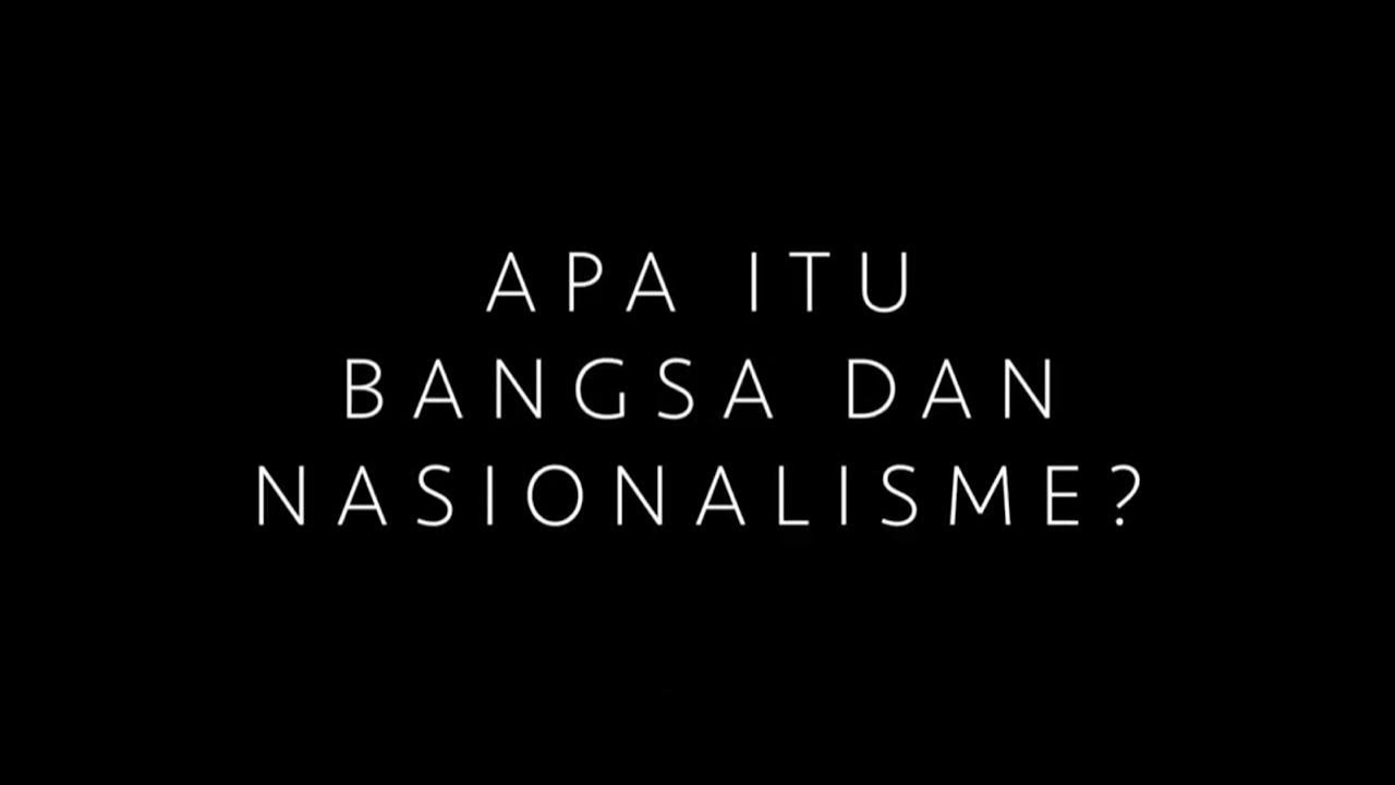 UAS Pengantar Politik - Apa itu Bangsa dan Nasionalisme? - YouTube