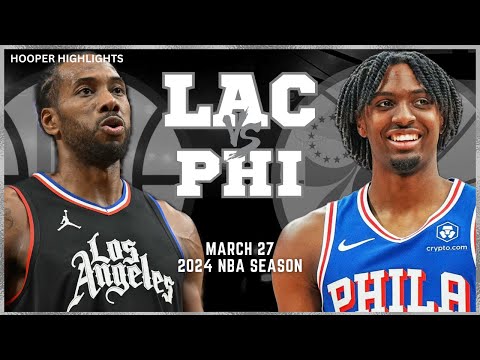 LA Clippers vs Philadelphia 76ers Full Game Highlights | Mar 27 | 2024 NBA Season