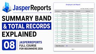 JasperReports Tutorial for Beginners 2026 | Summary Band &amp; Total Records (Full Course)