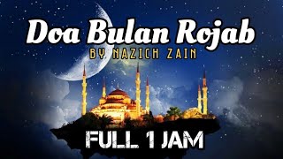 Merdu! DOA BULAN RAJAB Full 1 JAM Lengkap Lirik - By Nazich Zain