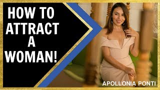 How To Make A Woman Attracted To You | 4 Tips!