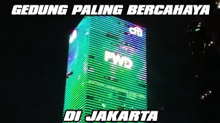 GEDUNG PALING TERANG DI JAKARTA APRIL 2021 ( FWD Tower Light ) Pacific Century Place.