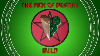 2021- Tenacious D Pick Of Destiny Build