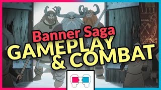 The Banner Saga: Gameplay & Combat 101
