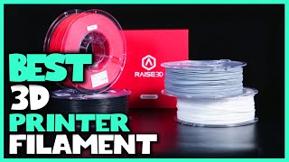 Top 5 Best 3D Printer Filament Reviews 2022 [RANKED]