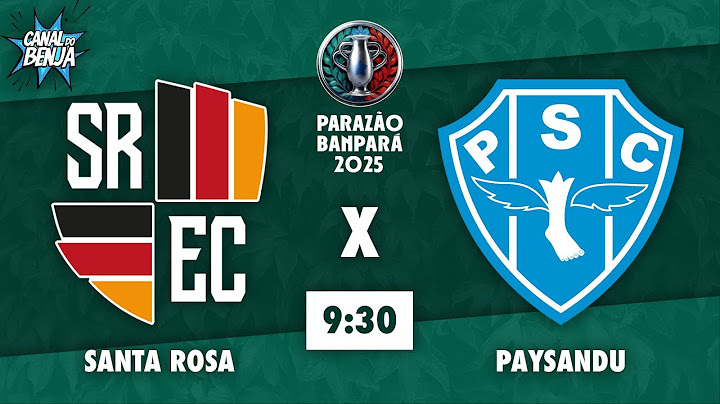 AO VIVO E COM IMAGENS: SANTA ROSA X PAYSANDU | 4ª RODADA | PARAZÃO 2025