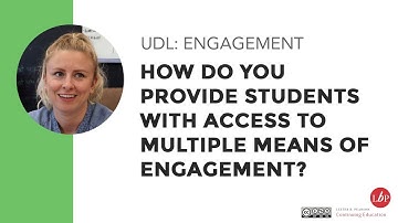 UDL: How do you provide students with access to multiple means of engagement?