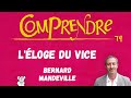Ref:Gdc0G67brI0 Clap 79   l' �loge du vice en 6 minutes !   (bernard mandeville - vices priv�s, vertu publique)