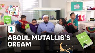 Who Is Muhammad ﷺ  Ep1 📚 | NEW SERIES 🌟 The Azharis | Abdul Mutallib's dream