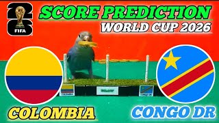 COLOMBIA VS CONGO DR || WORLD CUP 2026 || WCORE PREDICTIONS