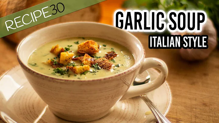 Garlic Soup Italian style with crispy croutons - DayDayNews