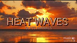 Glass Animals- Heat Waves(lyrics)