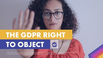GDPR Right 6: The Right to Object - Compliance Elementals
