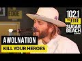 AWOLNATION - Kill Your Heroes (Live at the Edge)