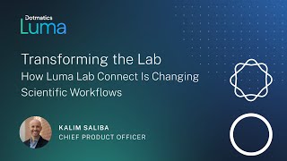 Transforming the Lab: How Luma Lab Connect Is Changing Scientific Workflows