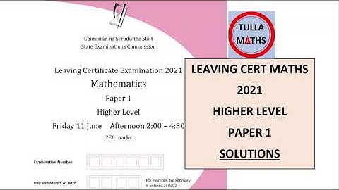 Leaving Cert Maths 2021 Higher Level Paper 1 (full solutions)