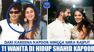 DARI KAREENA KAPOOR HINGGA MIRA RAJPUT, 11 WANITA DI HIDUP SHAHID KAPOOR | KISAH CINTA BOLLYWOOD