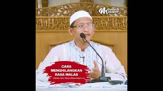 EFFECTIVE WAYS TO GET RID OF LAZINESS - Ustadz Abu Yahya Badrusalam, Lc