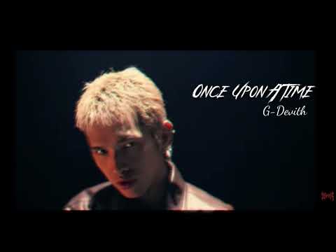 G-DEVITH -Once Upon A time [Cover MV]