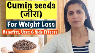 Cumin seeds for Weight Loss | जीरा | Health Benefits, Uses & Side Effects | In Hindi Cumin seeds for Weight Loss | जीरा | Health Benefits, Uses & Side Effects | In Hindi
