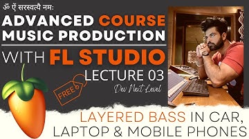 FL Studio Advanced Music Production Series - Lecture 03 - Same Sound in Car, Mobile & Studio