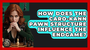 How Does The Caro-Kann Pawn Structure Influence The Endgame? - The Chess Codex