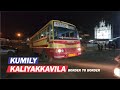 Border to border number 1 ksrtc bus service  kumily to kaliyakkavila super fast bus journey