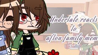 ||Undertale reacts to Afton family|| //Fnaf// {Part 2} [Links to videos in desc]