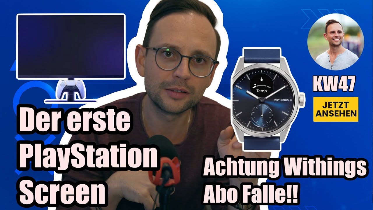🎮 PS News & mehr - Der PlayStation Screen kommt & Withings hat mich abgezockt 😱