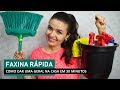 FAXINA RÁPIDA DE 30 MINUTOS PARA RECEBER EM CASA