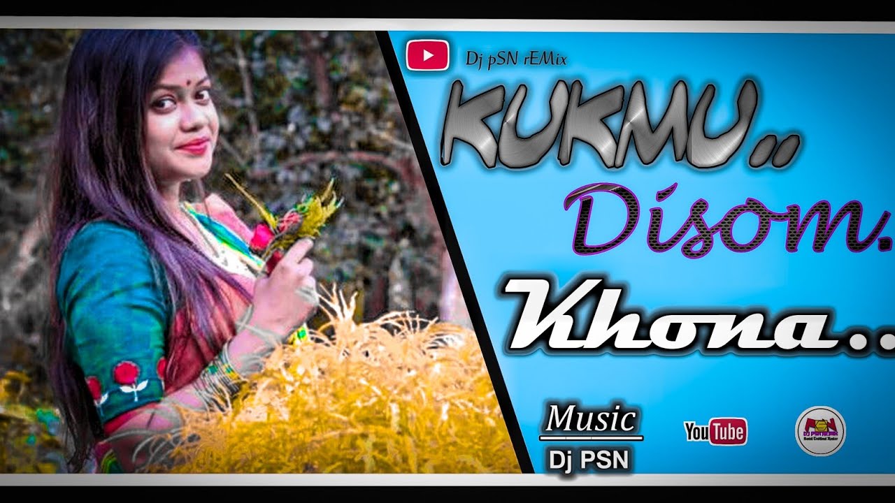 2021  Santali Instrumental Music Song Kukmu Disom Khona Dj Psn Remix