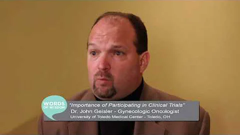 Importance of Clinical Trials - "WORDs of Wisdom" Dr. John Geisler