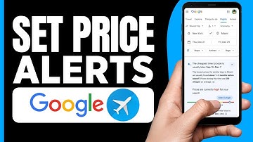 How To Set Google Flights Price Alerts (2024)