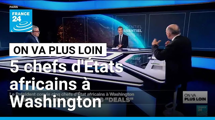 Cinq chefs d'États africains à Washington : que veut Donald Trump ? • FRANCE 24