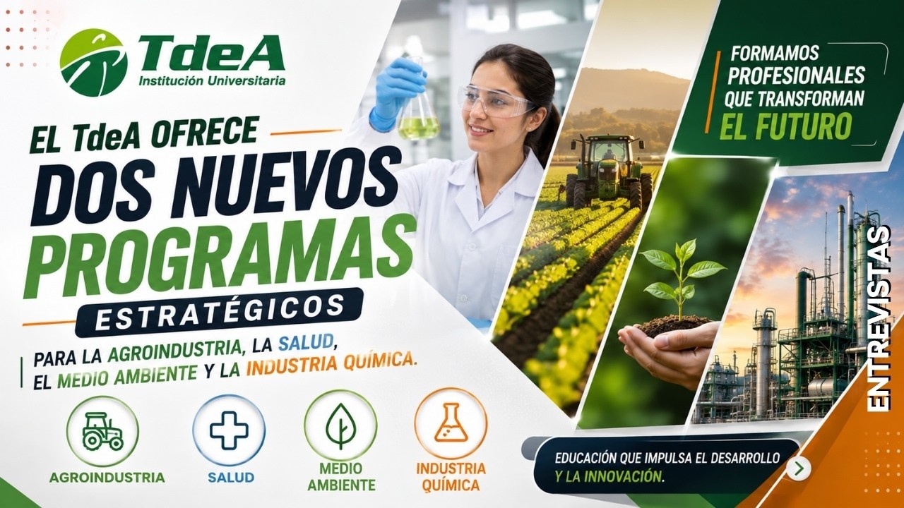 TdeA ofrece dos nuevos programas para agroindustria, salud, ambiente e industria química