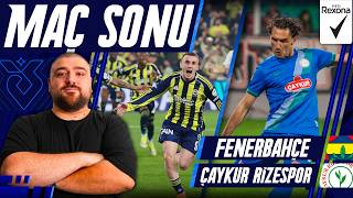 Fenerbahçe-Rizespor | Maç Sonu Değerlendirmesi