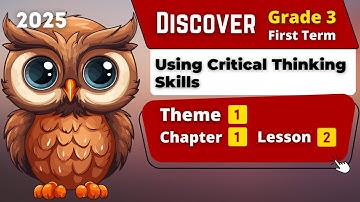 Using Critical Thinking Skills | Grade 3 | Theme 1 - Chapter 1 - Lesson 2 | Discover