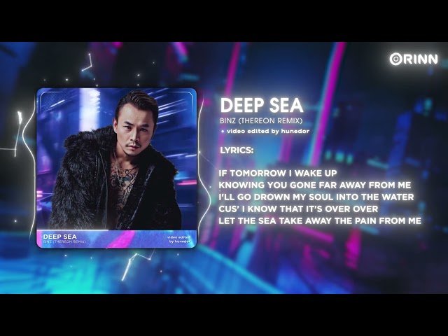 Deep Sea (Thereon Remix) - Binz x Thanh Nguyễn | Hot TikTok 2023 | Audio Lyrics Video class=