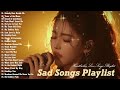 Sad Love Song Playlist 2025 | Beautiful emotional love song nonstop &amp; Heartbroken Melodies Sad Songs