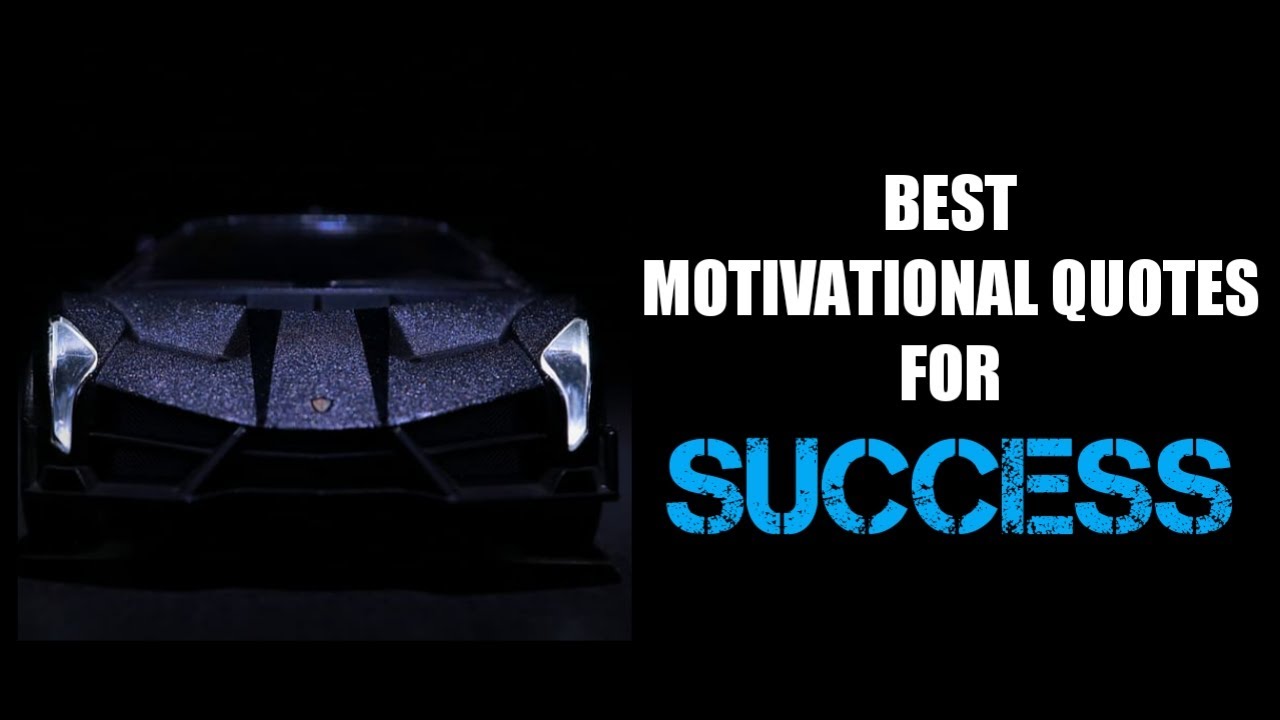 BEST MOTIVATIONAL QUOTES FOR SUCCESS - YouTube