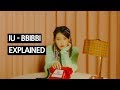 IU - BBIBBI Explained by a Korean