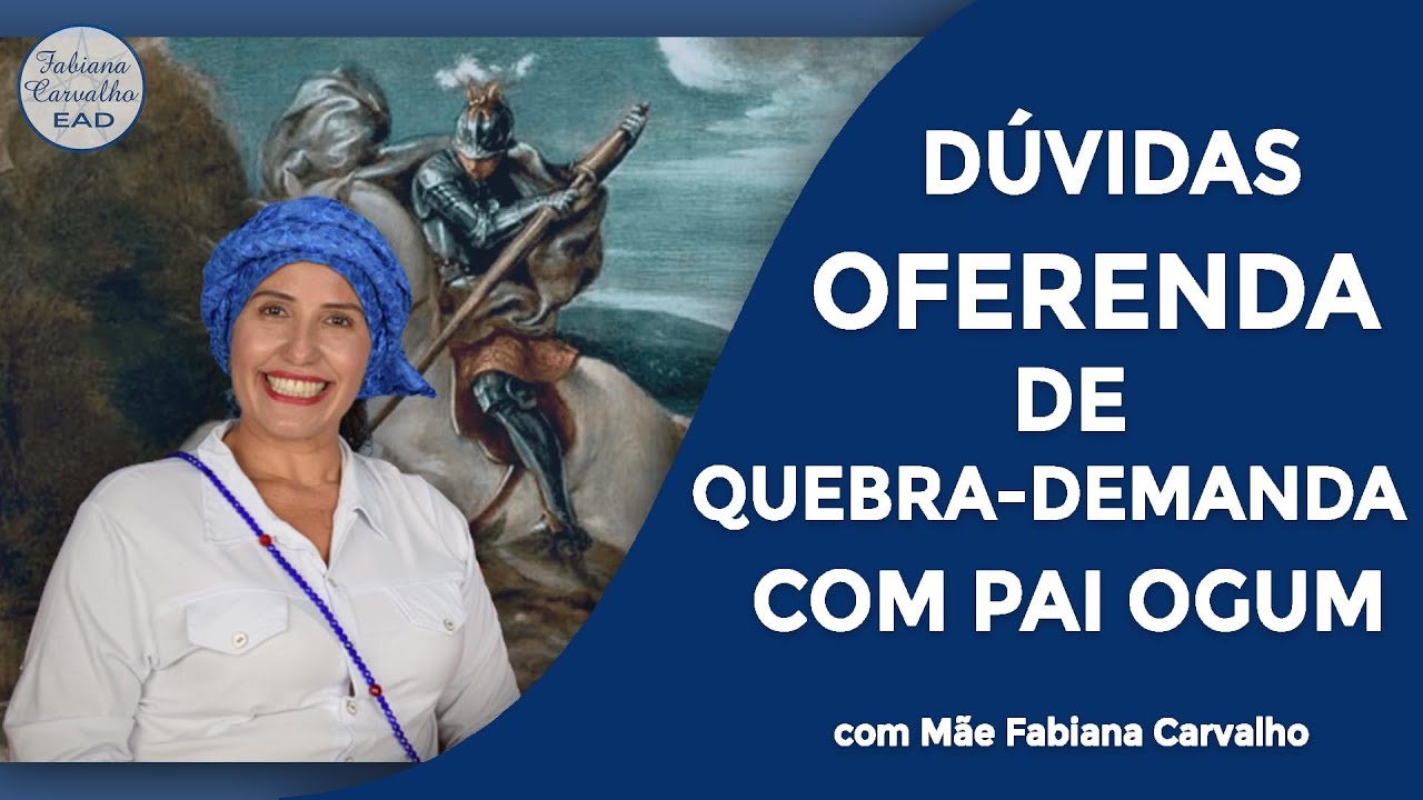 DÚVIDAS SOBRE OFERENDA DE QUEBRA-DEMANDA - PAI OGUM
