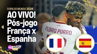 ESPANHA NA FINAL! ADEUS, FRANÇA! PÓS-JOGO FRANÇA 0X2 ESPANHA | COPA DO MUNDO 2026