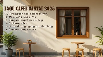 LAGU CAFE TERPOPULER 🎶 MUSIK AKUSTIK INDONESIA TERBARU 2025