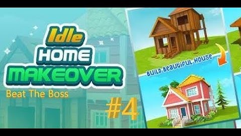 Idle Home Makeover #4