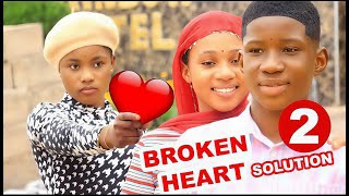 BROKEN HEART SOLUTION 2