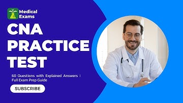 CNA Practice Test 2025: 60 Questions with Explained Answers | Full Exam Prep Guide