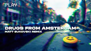 Mau P - Drugs From Amsterdam (Matt Bukovski Remix) • TECH TRANCE