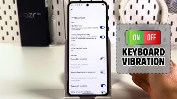 How to Disable Keyboard Vibration on Motorola Razr 50