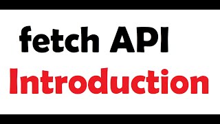JavaScript Fetch API | Introduction